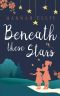 [Lucy Mitchell 02] • Beneath These Stars